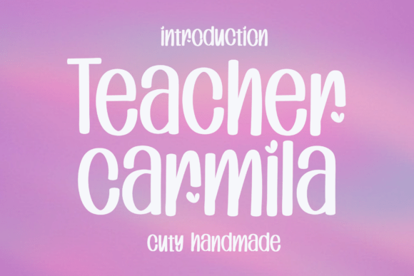 Teacher Carmila: A Handwritten Font for Modern Web Design